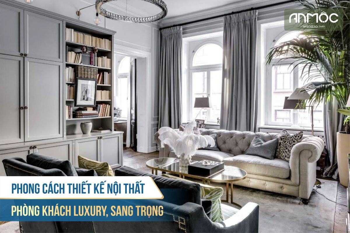 33+ Mẫu Thiết Kế Nội Thất Phòng Khách Đẹp Hiện Đại Nhất 725 Thiết kế nội thất phòng khách phong cách luxury sang trọng