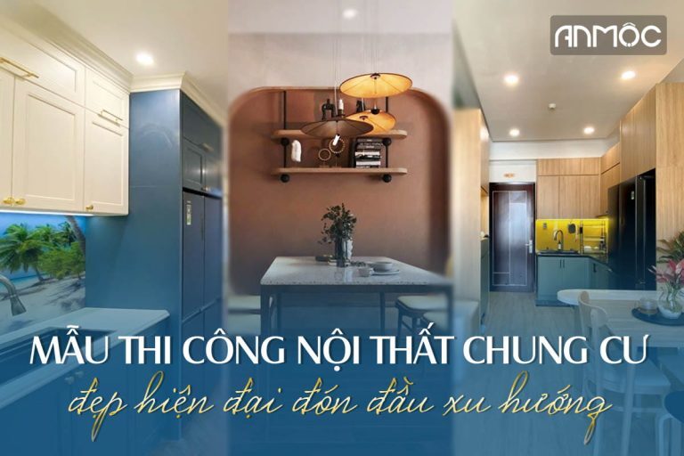 Mẫu Thi Công Nội Thất Chung Cư Đẹp Hiện Đại Đón Đầu Xu Hướng 32 Mẫu thi công nội thất chung cư đẹp hiện đại đón đầu xu hướng