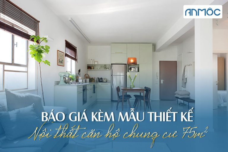 Báo Giá Kèm Mẫu Thiết Kế Nội Thất Căn Hộ Chung Cư 75m2 2026 21 Báo giá kèm mẫu thiết kế nội thất căn hộ chung cư 75m2