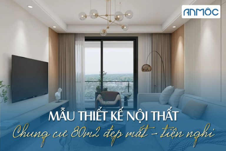 Mẫu Thiết Kế Nội Thất Chung Cư 80m2 Đẹp Mắt Và Tiện Nghi 16 Mẫu thiết kế nội thất căn hộ 80m2 tinh tế, tiện nghi