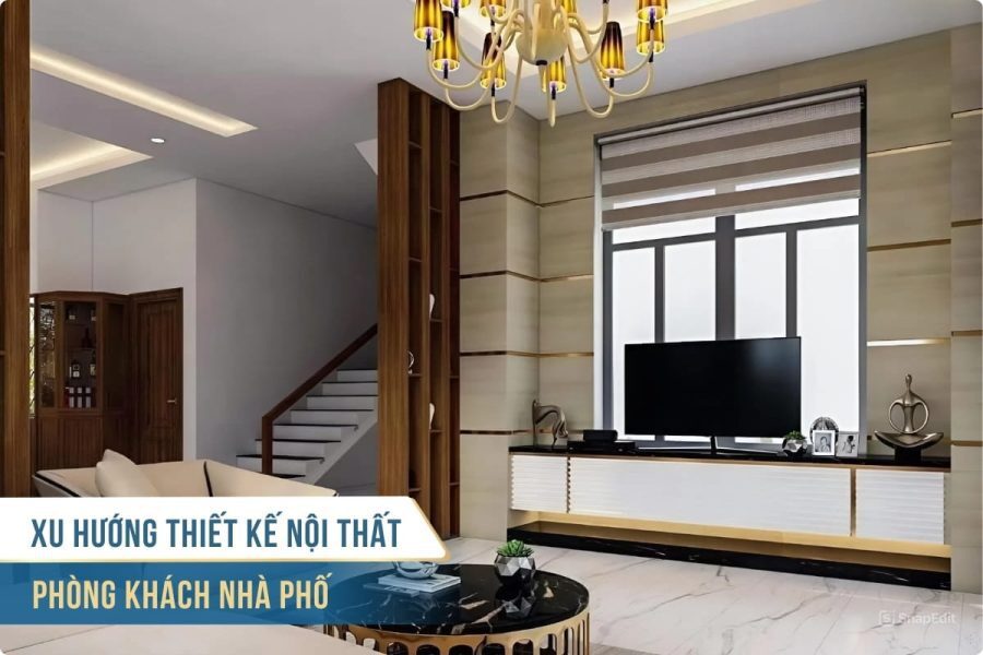 33+ Mẫu Thiết Kế Nội Thất Phòng Khách Đẹp Hiện Đại Nhất 533 Xu hướng thiết kế nội thất phòng khách nhà phố 2025