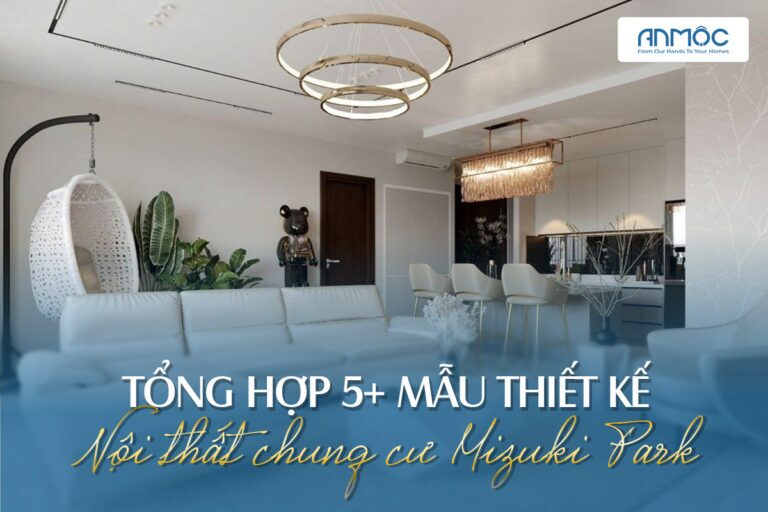 Tổng Hợp 5+ Mẫu Thiết Kế Nội Thất Chung Cư Mizuki Park 9 Thiết kế nội thất chung cư Mizuki Park